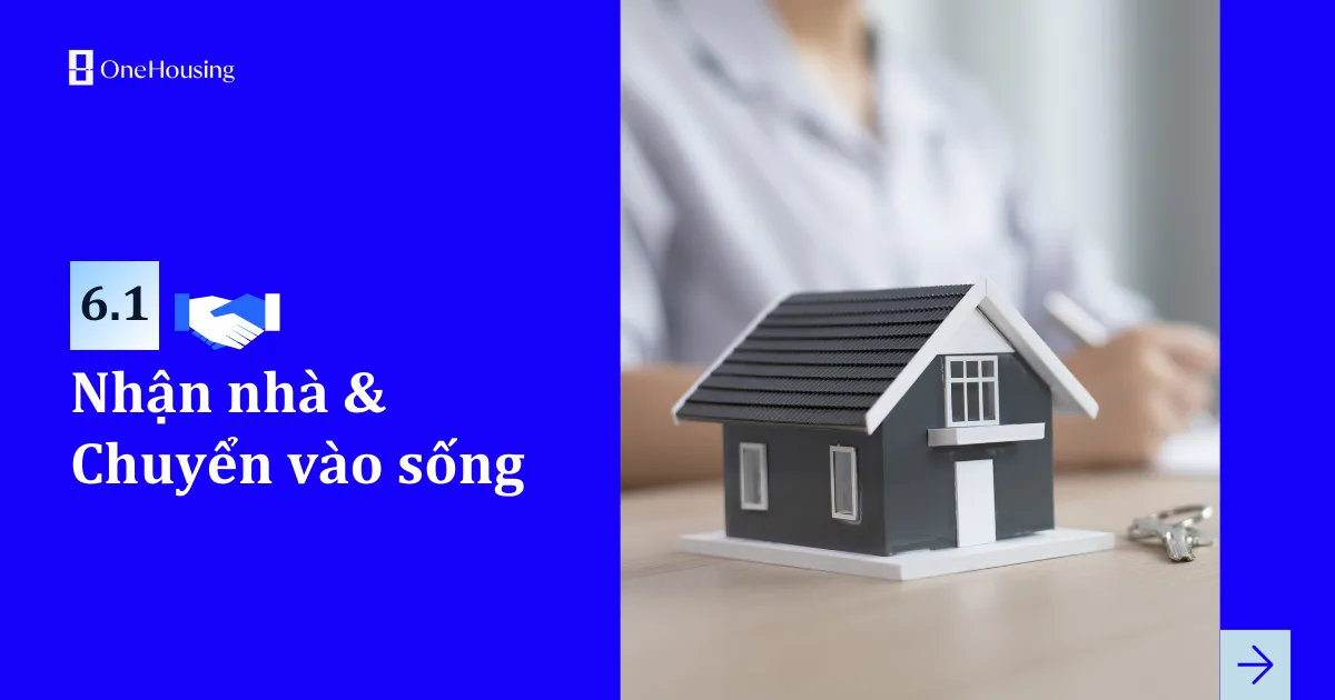 Thông tin tổng quan khi nhận nhà và sống 