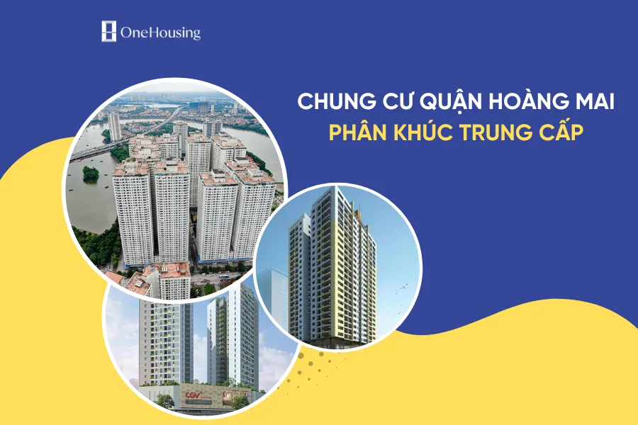 10 chung cư phân khúc trung cấp quận Hoàng Mai giá khoảng 2 tỷ đồng
