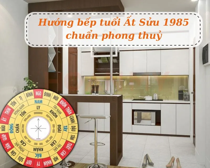 Hướng nhà hợp tuổi Ất Sửu - sinh năm 1985 là hướng nào?