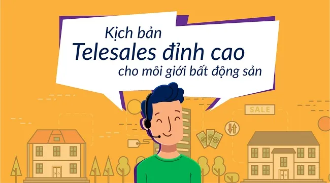 Tham khảo ngay: 5 mẫu kịch bản telesale bất động sản cụ thể từng trường hợp