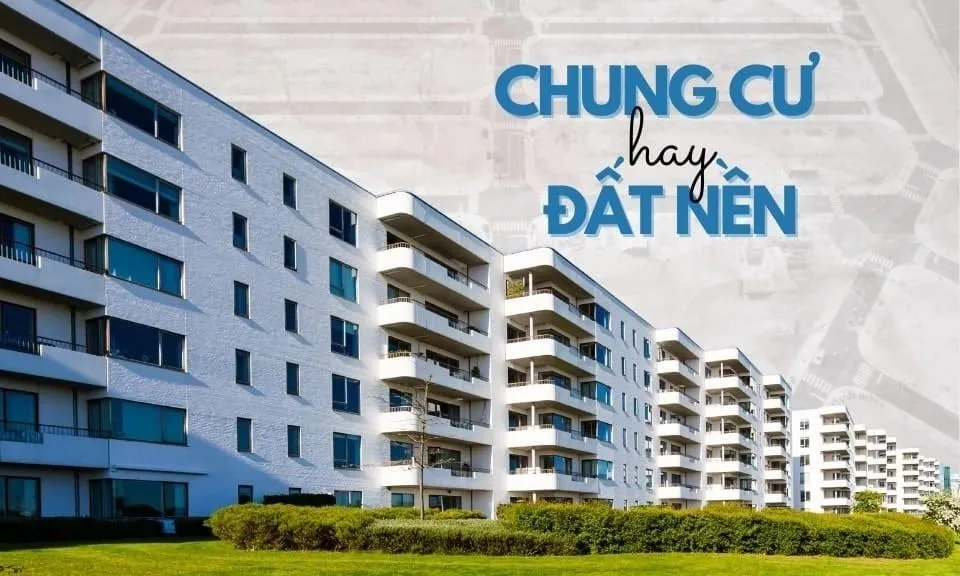 Chung cư được giá, có nên chốt lời để đầu tư đất nền không?