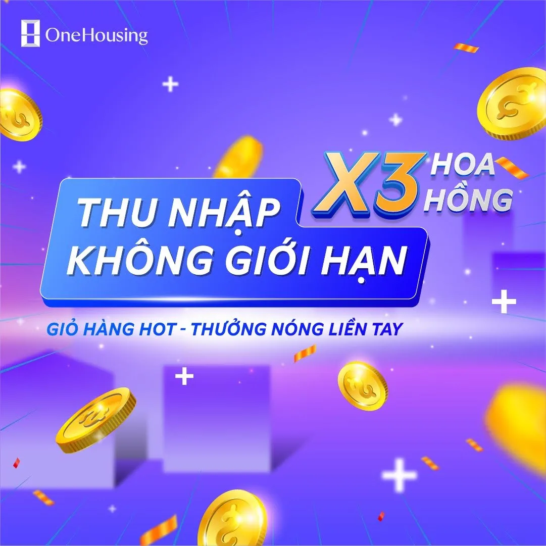 Các môi giới viên nhận được những lợi ích gì từ chính sách Hoa hồng nhân 3 của OneHousing?