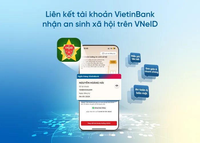 Làm thế nào để liên kết e-banking Vietinbank với tài khoản VNeID nhận phúc lợi an sinh xã hội?