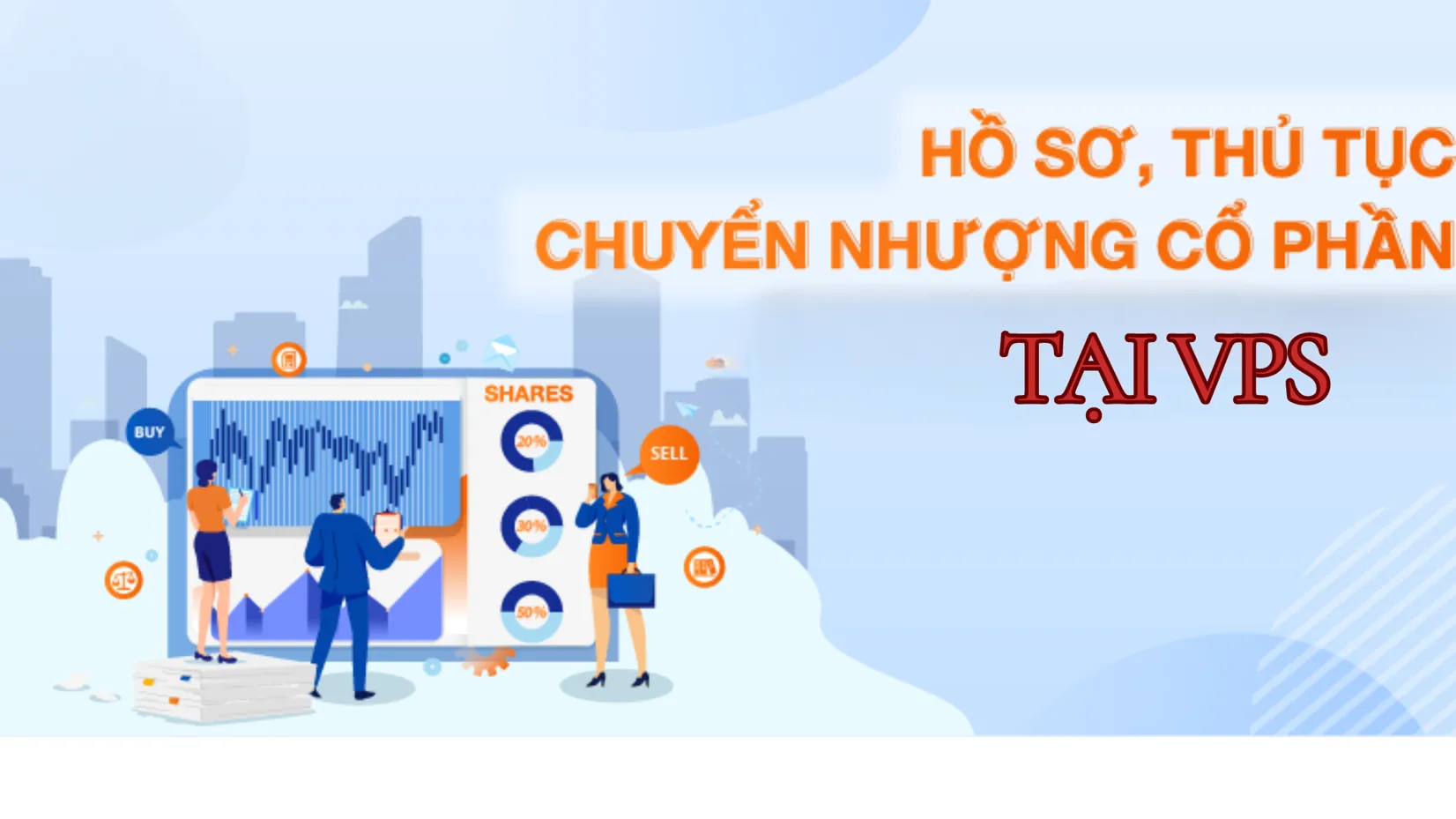 Để thực hiện thủ tục chuyển quyền sở hữu cổ phiếu trên bảng giá chứng khoán VPS cần chuẩn bị những gì?