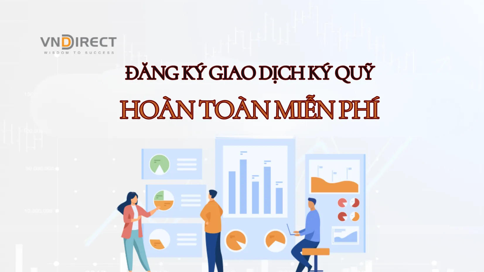 Đăng ký giao dịch ký quỹ trên bảng giá chứng khoán VNDIRECT có mất phí không?