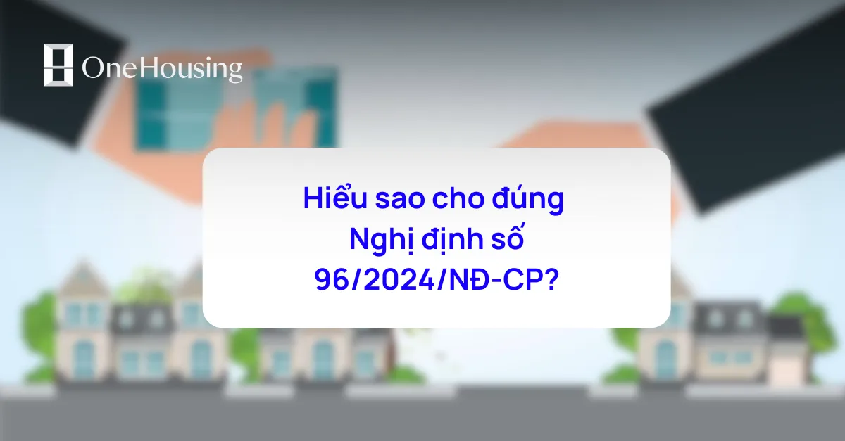 Hiểu sao cho đúng Nghị định số 96/2024/NĐ-CP?