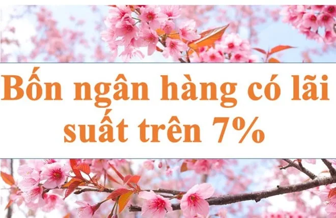 Lãi suất ngân hàng hôm nay 4.11: Cao nhất 7-9,5%