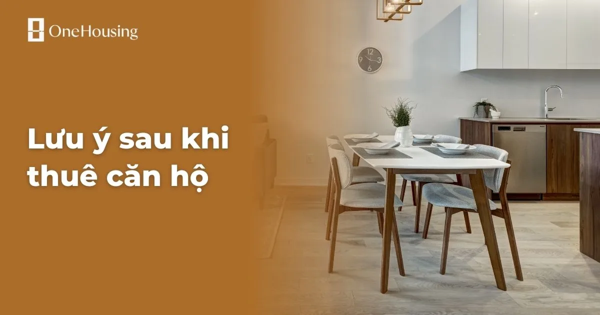 Lưu ý sau khi thuê căn hộ