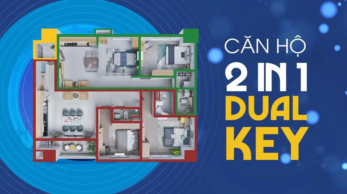 Căn hộ dual key là gì? Ưu và nhược điểm của loại hình căn hộ này?