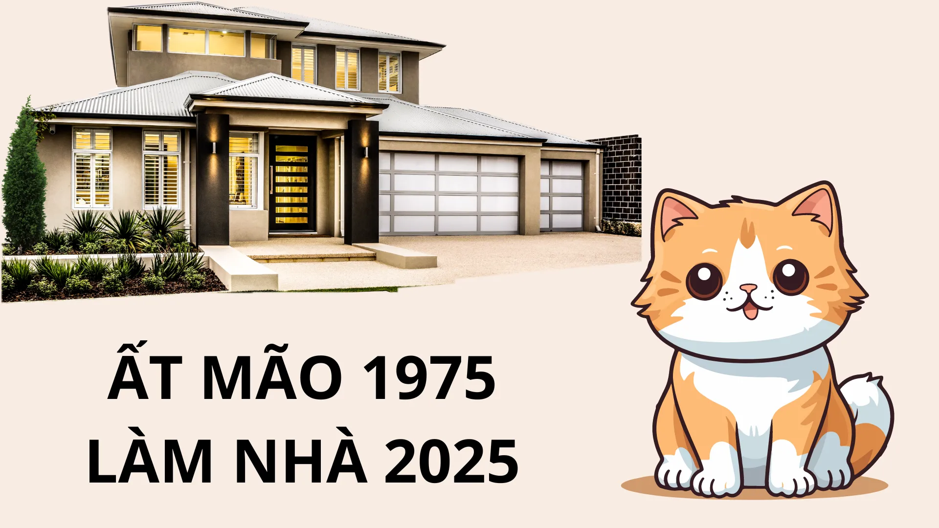 Năm 2025 tuổi Ất Mão 1975 nữ mạng xây nhà tháng nào tốt nhất?