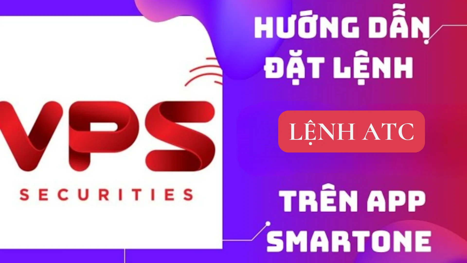 Đặt lệnh ATC trên bảng giá chứng khoán VPS như thế nào để hiệu quả nhất?