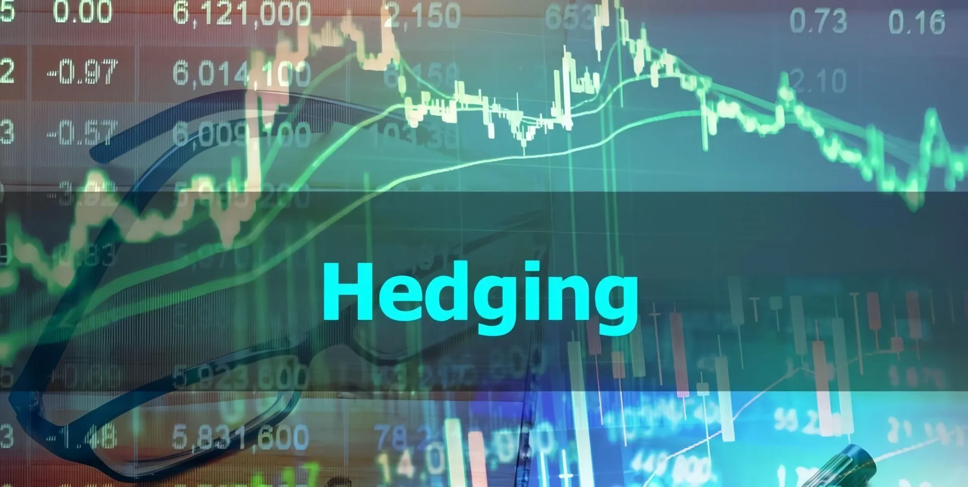 Sử dụng chiến lược Hedging như nào để phòng ngừa rủi ro trong thị trường ngoại hối?